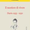 Il Mestiere Di Vivere. Diario (1935-1950)