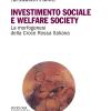 Investimento Sociale E Welfare Society. La Morfogenesi Della Croce Rossa Italiana