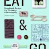 Eat & Go. Branding & Design Indentity For Takeaways & Restaurants