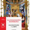 Inventare I Libri. L'avventura Di Filippo E Lucantonio Giunti, Pionieri Dell'editoria Moderna