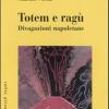 Totem E Rag. Divagazioni Napoletane