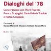 Dialoghi del '78. Conversazioni con Piero Pratesi, Franco Scataglini, David Maria Turoldo e Pietro Scoppola
