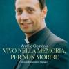 Vivo Nella Memoria, Per Non Morire