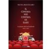 Il Cinema Nei Cinema Di Bari. L'epopea Del Neorealismo 1947-1953