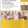Storia Di Roma Dalla Sua Fondazione. Testo Latino A Fronte. Vol. 4