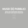 Musei (e) Pubblici. Verso Una Rivoluzione Inclusiva Dei Musei Come Spazi Relazionali