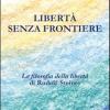 Libert Senza Frontiere. La Filosofia Della Libert Di Rudolf Steiner
