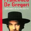 Francesco De Gregori. Cercando Un Altro Egitto