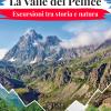 La Valle Del Pellice. Escursioni Tra Storia E Natura