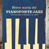 Breve storia del pianoforte jazz. Un racconto in bianco e nero