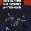 Guida Allo Studio Della Matematica E Dell'astronomia