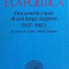 Il Cristiano E La Politica. Documenti E Testi Di Una Lunga Stagione (1937-1985)