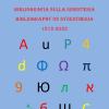 Bibliografia sulla sinestesia-Bibliography on synesthesia 1812-2022. Ediz. bilingue