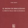 Il Sogno Di Diocleziano. Il Diritto Nelle Crisi Economiche