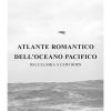 Atlante romantico del Pacifico