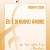 Ed  Di Nuovo Amore. Per Voce Solista, Coro E Pianoforte. Partitura