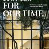 Homes For Our Time. Contemporary Houses Around The World. Ediz. Italiana, Inglese E Spagnola. 40th Anniversary Edition