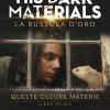 La Bussola D'oro. His Dark Materials. Queste Oscure Materie. Nuova Ediz.. Vol. 1