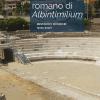 Il Teatro Romano Di Albintimilium. Restauri E Ricerche (2011-2017)