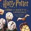 La Cucina Di Harry Potter. Il Libro Di Ricette Ufficiale. Oltre 40 Nuovi Piatti Cotti E Incantati