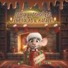 Tobia, Il Topolino Che Salv� Il Natale: Libro Di Natale Illustrato Per Bambini Dai 3 Ai 7 Anni