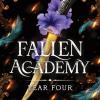 Fallen Academy Year Four: The Thrilling Conclusion To The Ya Fantasy And Dark Academia Romance Sensation (fallen Academy Book 4)