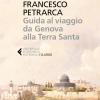 Guida Al Viaggio Da Genova Alla Terra Santa. Itinerarium Syriacum. Testo Latino A Fronte