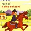 Il Club Dei Pony. Ediz. A Colori