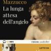 La lunga attesa dell'angelo letto da Marco Baliani. Audiolibro. CD Audio formato MP3