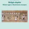 Religio Duplex. Misteri Egizi E Illuminismo Europeo
