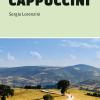 Il Cammino Dei Cappuccini. 400 Km Da Fossombrone Ad Ascoli Piceno