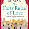 The Forty Rules Of Love: Elif Shafak