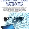 Programmazione Matematica. Introduzione Alla Programmazione Matematica Con Il Software Scilab Ed Analisi Di Alcune Fondamentali Strutture Dati Applicabili In Ambito Ingegneristico