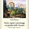 Storie, Segreti E Personaggi Nei Giardini Della Toscana