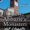 Chiese, Abbazie E Monasteri Del Veneto