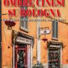 Ombre cinesi su Bologna. Investigatore Trebbi non per amore, non per denaro