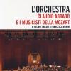 L'orchestra. Claudio Abbado E I Musicisti Della Mozart. Dvd. Con Libro