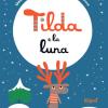 Tilda E La Luna. Ediz. A Colori