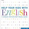 Help Your Kids With English : A Unique Step-By-Step Visual Guide [Edizione: Regno Unito]