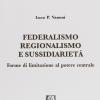 Federalismo, Regionalismo E Sussidariet. Forme Di Limitazione Al Potere Centrale