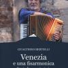 Venezia  Una Fisarmonica. Storie Di Un Cantastorie