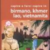 Capire E Farsi Capire In Birmano, Khmer, Lao, Vietnamita. Ediz. Multilingue