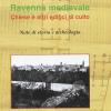 Ravenna Medievale. Chiese E Altri Edifici Di Culto. Note Di Storia E Archeologia