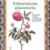Erboristeria planetaria. Propriet curative e simbologia delle piante