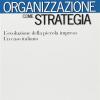 Organizzazione come strategia. L'evoluzione della piccola impresa. Un caso italiano
