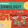Learn All About... Technology! Ediz. A Colori. Con Gadget