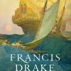 Francis Drake. Il corsaro che sfid un impero
