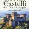 Rocche & Castelli Dell'emilia Romagna Tra Storia E Leggenda