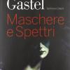 Giovanni Gastel. Maschere E Spettri. Ediz. Italiana E Inglese