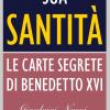 Sua Santit. Le carte segrete di Benedetto XVI